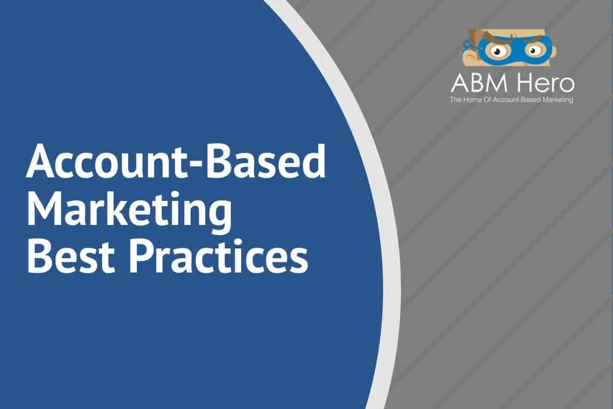 You are currently viewing Account-Based Marketing Best Practices
