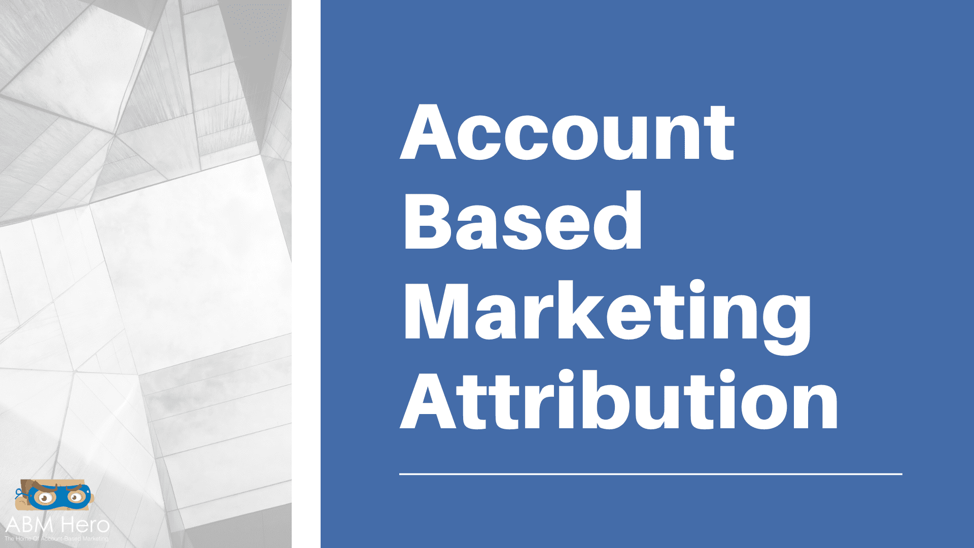 You are currently viewing Account Based Marketing Attribution