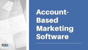 Read more about the article 12 Account-Based Marketing Software Tools You Need In 2022