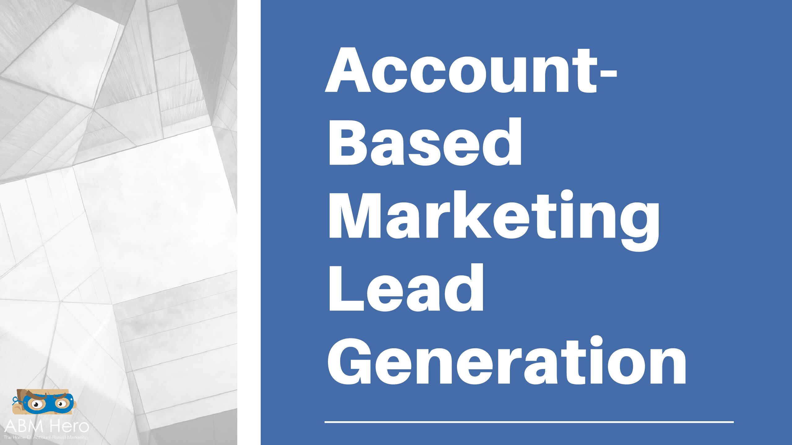 You are currently viewing Account-Based Marketing vs Lead Generation
