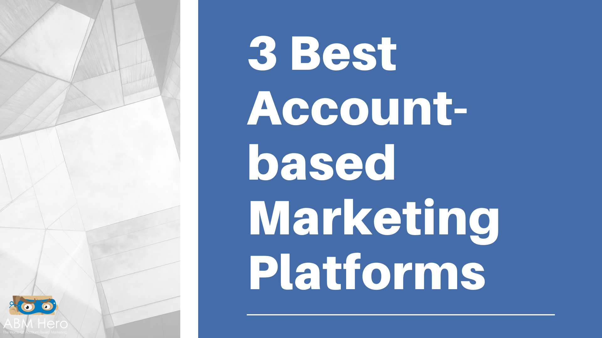 Read more about the article 3 Great Account-Based Marketing Platforms