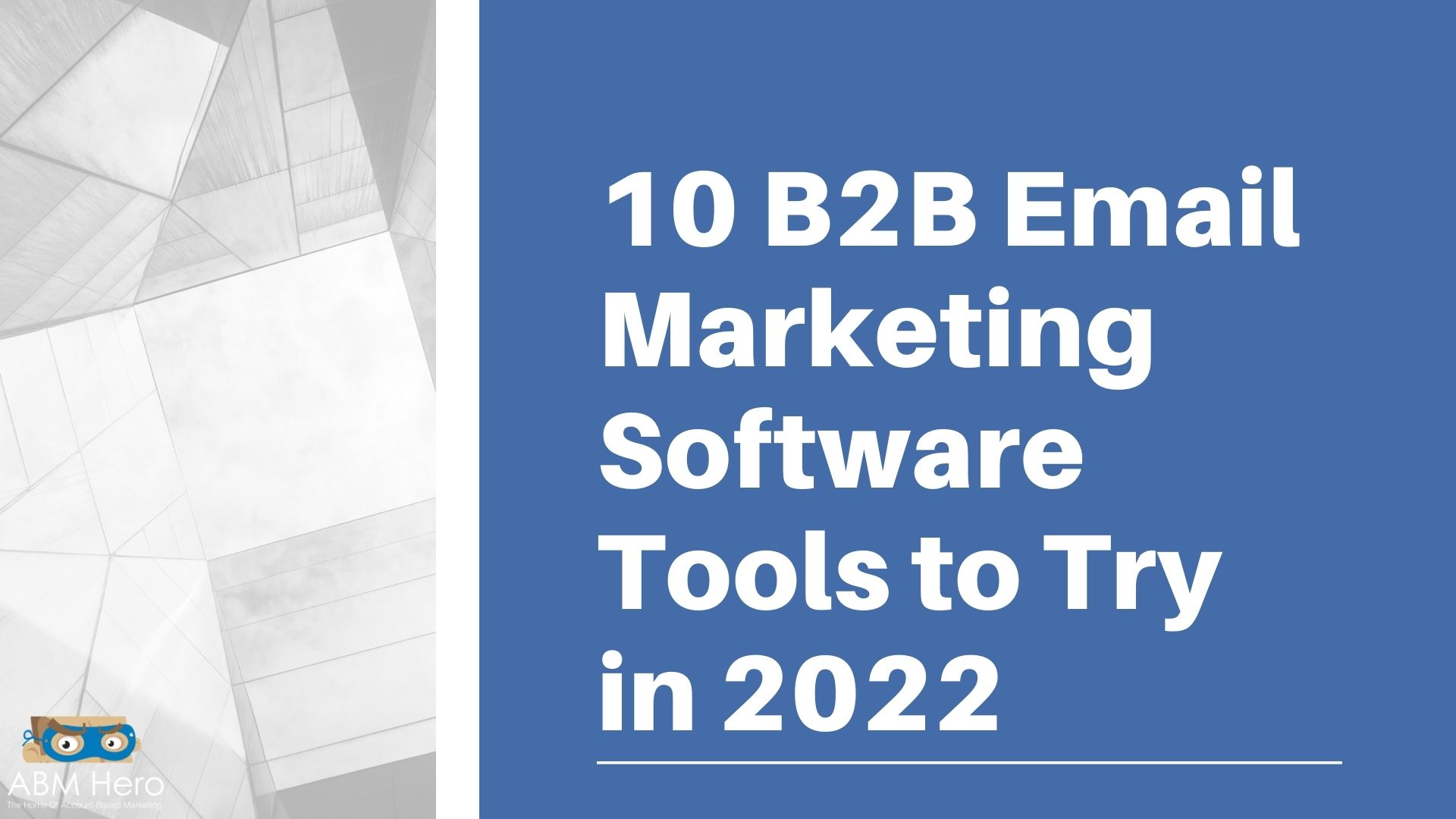You are currently viewing 10 B2B Email Marketing Software Tools to Try in 2022