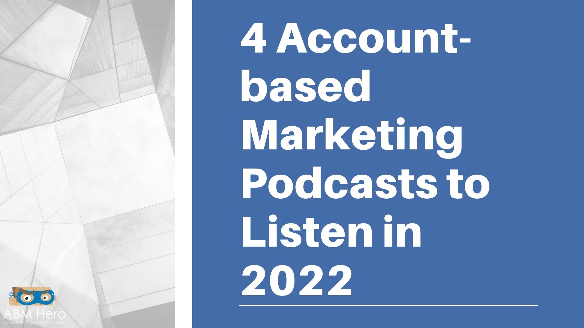 You are currently viewing 4 Powerful Account-Based Marketing Podcasts You Should Listen in 2022