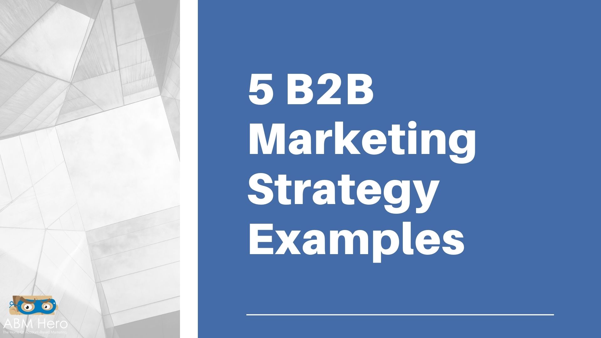 You are currently viewing 5 B2B Marketing Strategy Examples
