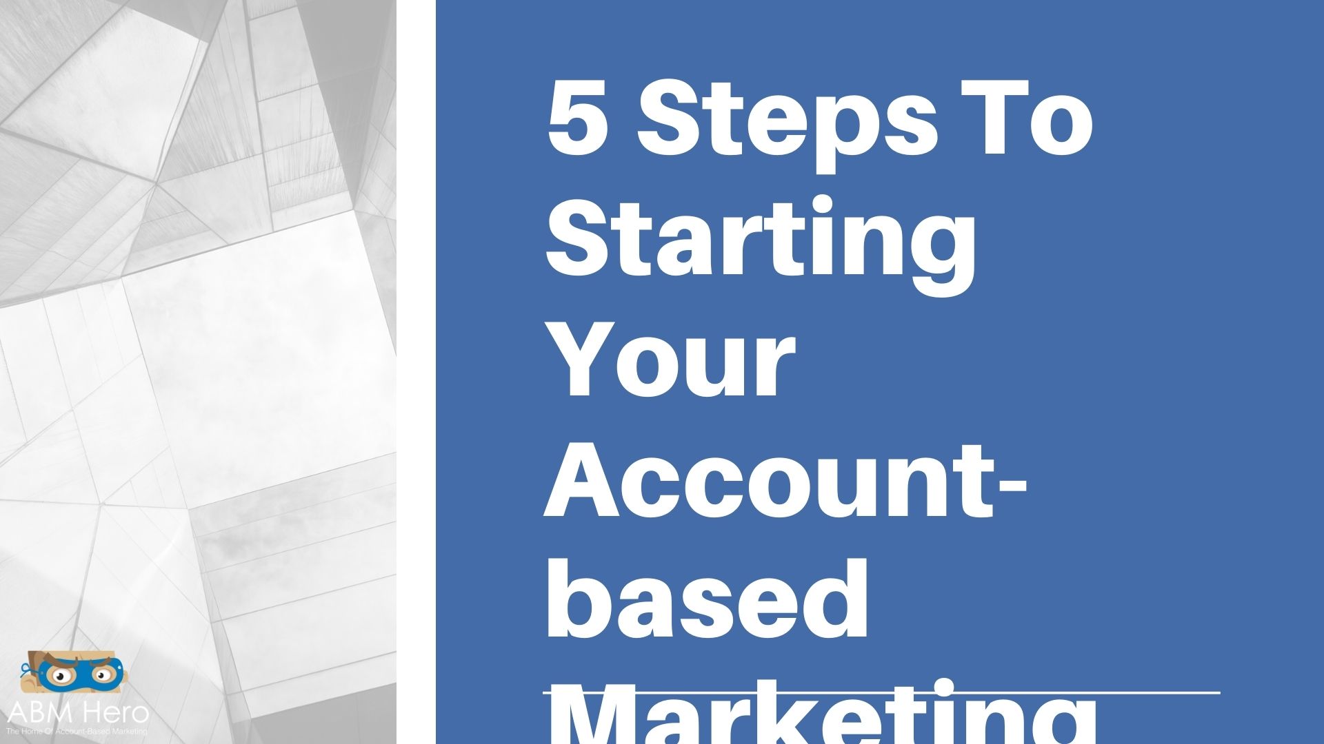 Read more about the article 5 Steps To Start Your Account-Based Marketing Campaign