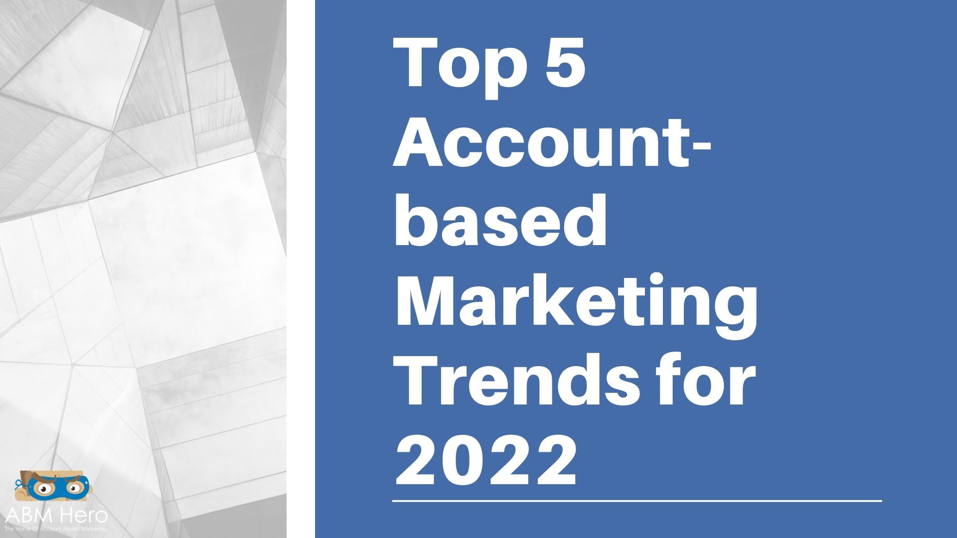 You are currently viewing Top 5 Account-Based Marketing Trends for 2022