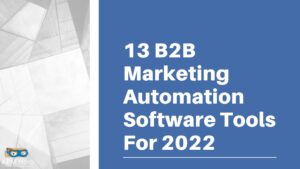 Read more about the article 13 B2B Marketing Automation Software Tools For 2023