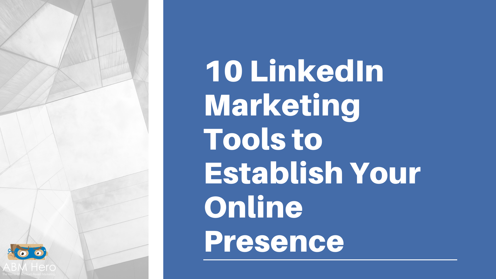 Read more about the article 10 LinkedIn Marketing Tools to Establish Your Online Presence