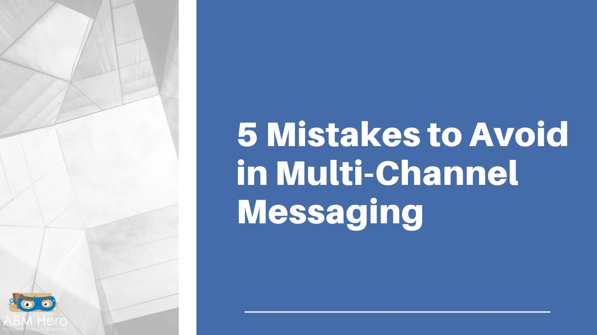 You are currently viewing 5 Mistakes to Avoid in Multi-Channel Messaging