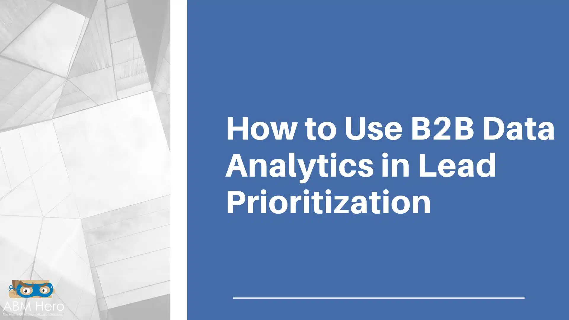Read more about the article How to Use B2B Data Analytics in Lead Prioritization