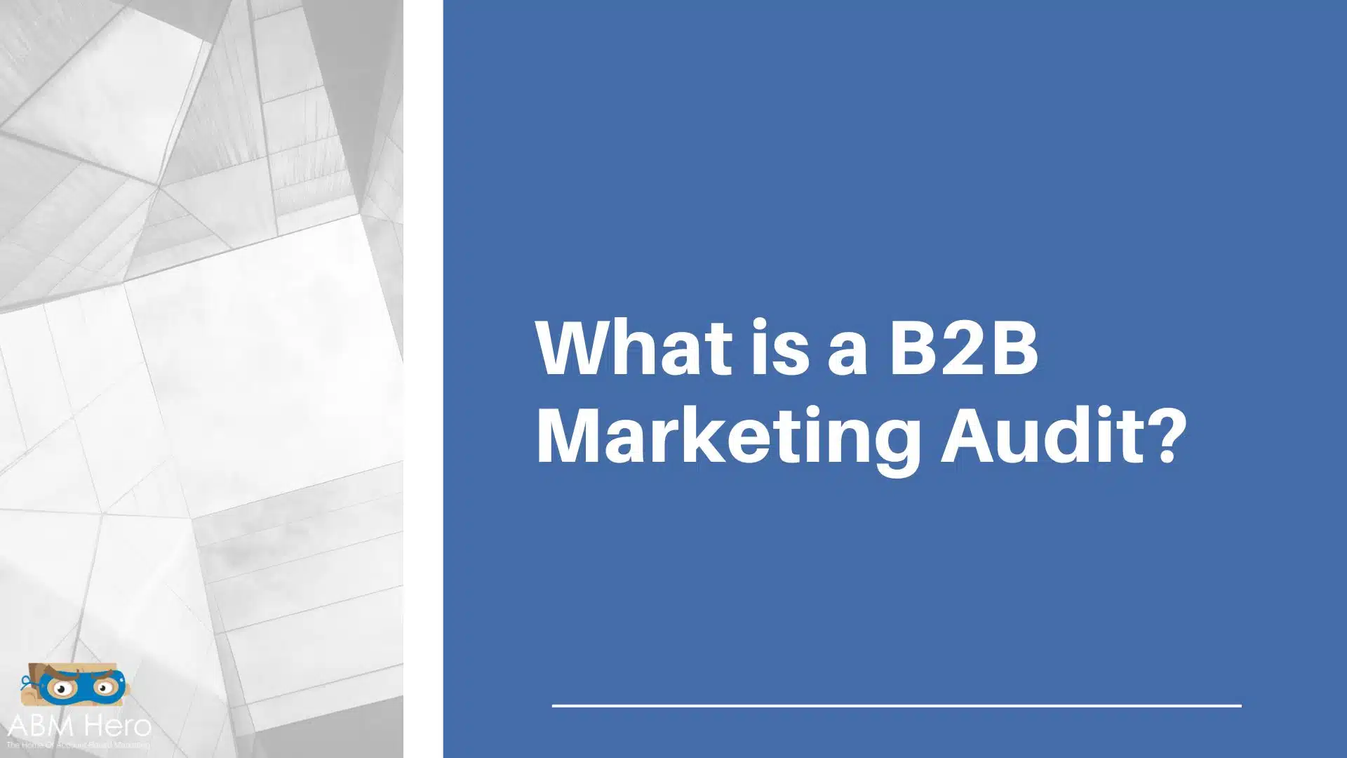 You are currently viewing What is a B2B Marketing Audit?